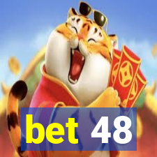 bet 48